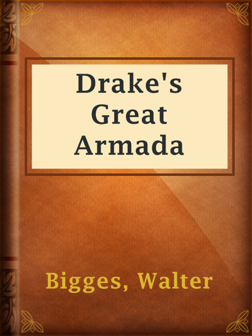 Title details for Drake's Great Armada by Walter Bigges - Available